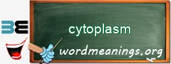 WordMeaning blackboard for cytoplasm